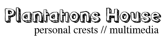 Plantations House personal crests & multimedia